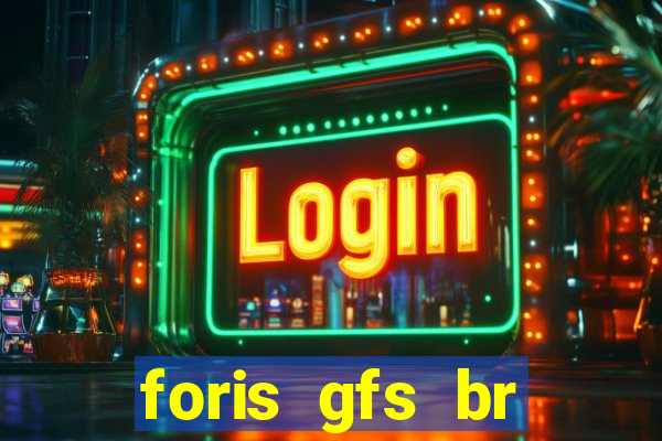 foris gfs br instituicao de pagamento ltda